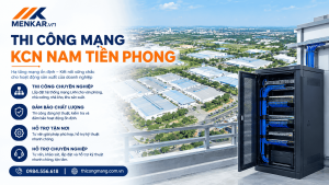 thi-cong-mang-kcn-nam-tien-phong